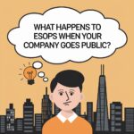 What Happens to ESOPs When Your Company Goes Public?