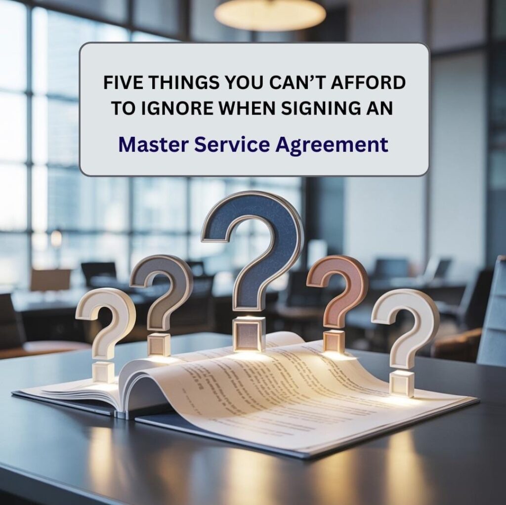 Five things you can’t afford to ignore when signing an MSA